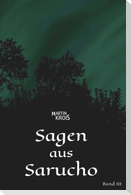 Sagen aus Sarucho - Band III