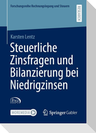Steuerliche Zinsfragen und Bilanzierung bei Niedrigzinsen