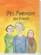 Mrs. Magnusson & Friends