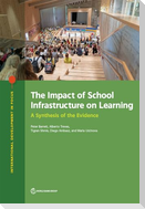 The Impact of School Infrastructure on Learning
