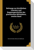 Beitraege Zur Kirchlichen Literatur Und Dogmengeschichte Des Griechischen Mittelalters, Zweiter Band