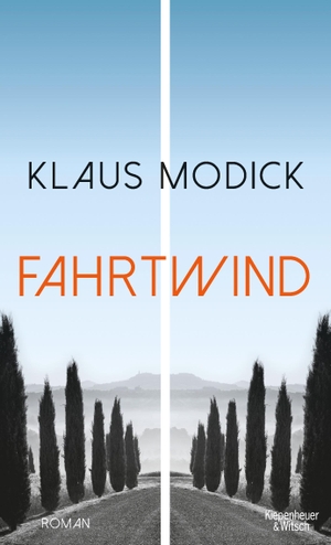 Modick, Klaus. Fahrtwind - Roman. Kiepenheuer & Wi