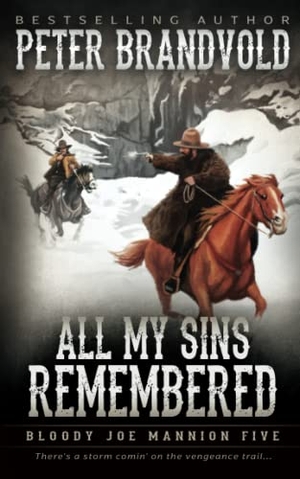 Brandvold, Peter. All My Sins Remembered - Classic Western Series. Wolfpack Publishing LLC, 2022.