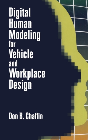 Chaffin, Don. Digital Human Modeling for Vehicle and Workplace Design. SAE International, 2001.