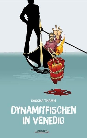 Thamm, Sascha. Dynamitfischen in Venedig - Texte, Gedichte und Eskalationen. Lektora GmbH, 2014.