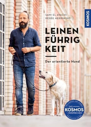 El Ayachi, Sami / Renée Herrnkind. Leinenführigkeit - Der orientierte Hund. Franckh-Kosmos, 2025.