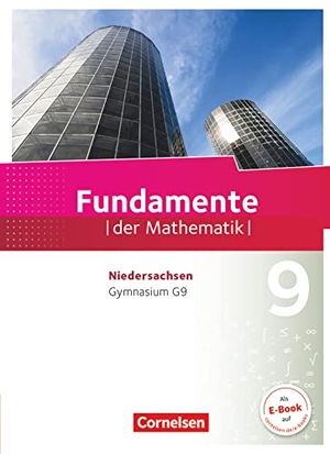 Andreae, Kathrin / Becker, Frank G. et al. Fundamente der Mathematik 9. Schuljahr - Gymnasium Niedersachsen - Schülerbuch. Cornelsen Verlag GmbH, 2016.