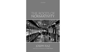Raz, Joseph. The Roots of Normativity. Oxford University Press, 2022.