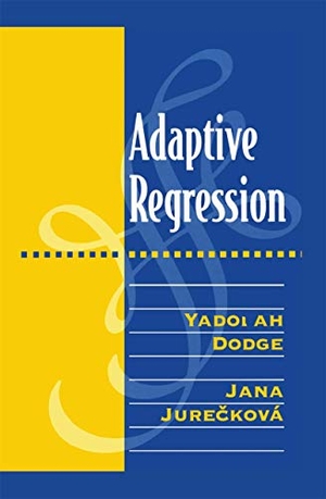 Jureckova, Jana / Yadolah Dodge. Adaptive Regression. Springer New York, 2012.