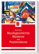 Musikgeschichte Moderne und Postmoderne