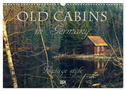 Old cabins in Germany - Vintage style (Wall Calendar 2024 DIN A3 landscape), CALVENDO 12 Month Wall Calendar