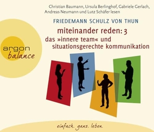 Schulz von Thun, Friedemann. Miteinander reden Teil 3: Das »Innere Team« und situationsgerechte Kommunikation - Kommunikation, Person, Situation. Argon Balance, 2016.