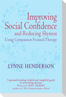 Improving Social Confidence and Reducing Shyness Using Compassion Focused Therapy