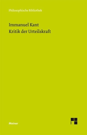 Kant, Immanuel. Kritik der Urteilskraft. Meiner Felix Verlag GmbH, 2009.