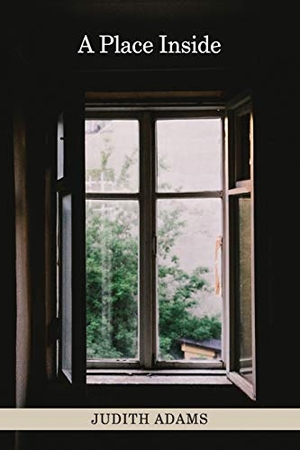 Adams, Judith. A Place Inside - poems. Owl's Nest Publishers, LLC, 2021.