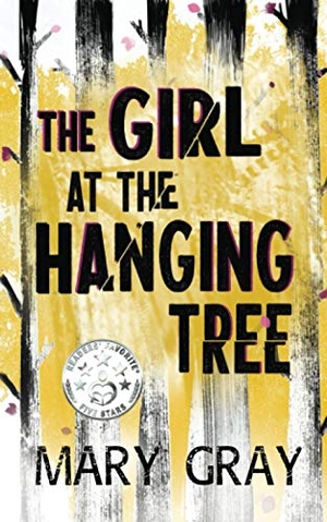 Gray, Mary. The Girl at the Hanging Tree. Monster Ivy Publishing, 2020.