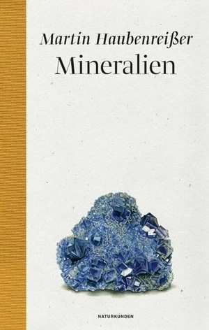 Haubenreißer, Martin. Mineralien. Matthes & Seitz Verlag, 2021.