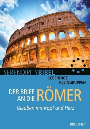 Der Brief an die Römer - Glauben mit Kopf und Herz. Brunnen-Verlag GmbH, 2016.