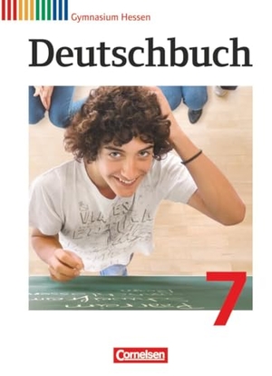 Brenner, Gerd / Campe, Ulrich et al. Deutschbuch 7. Schuljahr Gymnasium Hessen. Schülerbuch. Cornelsen Verlag GmbH, 2013.