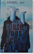 The House of Loose Screw Heads