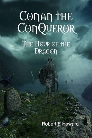 Howard, Robert E. Conan the Conqueror. Lulu Press, 2016.