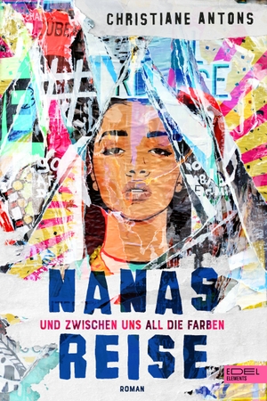 Antons, Christiane. Nanas Reise - Und zwischen uns all die Farben. Edel Elements, 2022.