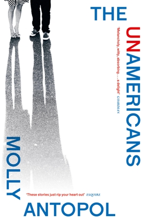Antopol, Molly. The UnAmericans. HarperCollins, 2015.