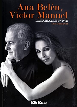 García Gil, Luis. Ana Belén y Víctor Manuel, los latidos de un país. Efe Eme, 2018.
