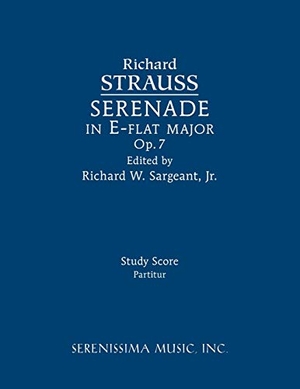 Strauss, Richard. Serenade in E-flat major, Op.7 - Study score. Serenissima Music, Inc., 2018.