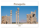 Persepolis - Im Reich der Perser (Wandkalender 2024 DIN A2 quer), CALVENDO Monatskalender