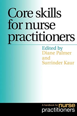 Palmer. Core Skills for Nurse Practitioners - A Handbook for Nurse Practitioners. John Wiley & Sons, 2008.