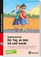 Begleitmaterial: Der Tag, an dem ich cool wurde