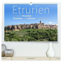 Etrurien: Land der Etrusker - Toskana und Latium für Entdecker (hochwertiger Premium Wandkalender 2024 DIN A2 quer), Kunstdruck in Hochglanz
