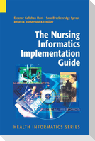 The Nursing Informatics Implementation Guide