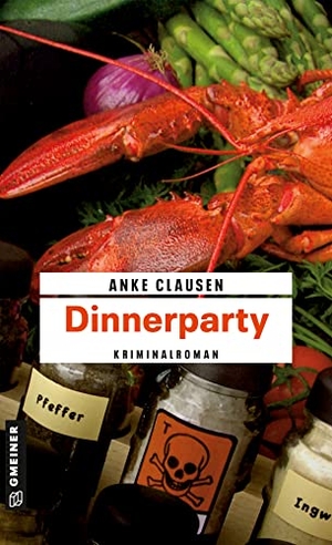 Clausen, Anke. Dinnerparty - Sophie Sturms zweiter Fall. Gmeiner Verlag, 2009.