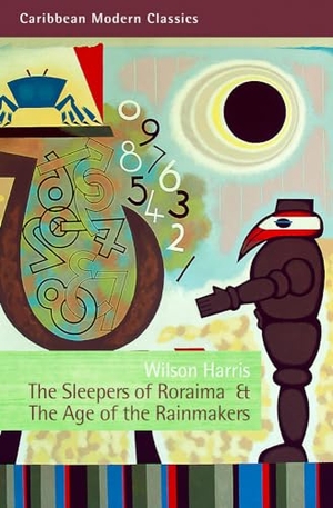 Harris, Wilson. The Sleepers of Roraima & the Age of the Rainmakers. Peepal Tree Press, 2014.