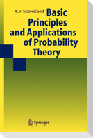 Basic Principles and Applications of Probability Theory