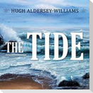 The Tide Lib/E: The Science and Stories Behind the Greatest Force on Earth