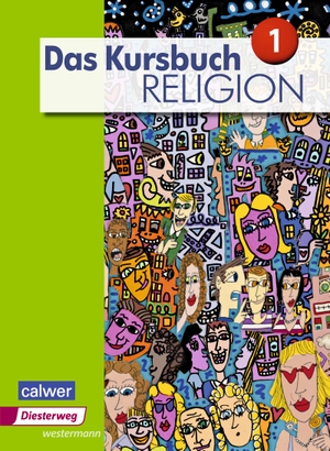 Dierk, Heidrun / Freudenberger-Lötz, Petra et al. Das Kursbuch Religion 1. Schülerband - Ausgabe 2015. Diesterweg Moritz, 2015.