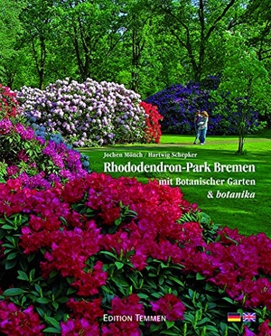 Schepker, Hartwig. Rhododendron-Park Bremen - mit Botanischer Garten & botanika. Edition Temmen, 2018.