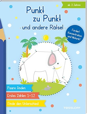 Punkt zu Punkt und andere Rätsel - Rätselspaß für Kinder ab 3 Jahren. Tessloff Verlag, 2021.