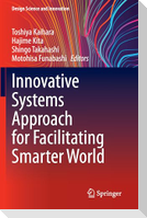Innovative Systems Approach for Facilitating Smarter World