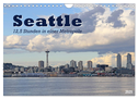 Seattle - 12,5 Stunden in einer Metropole (Wandkalender 2025 DIN A4 quer), CALVENDO Monatskalender