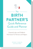 Birth Partner's Quick Reference Guide and Planner