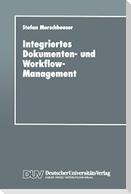 Integriertes Dokumenten- und Workflow-Management