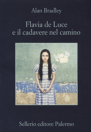 Bradley, Alan. Flavia De Luce e il cadavere nel camino. Sellerio Editore Palermo, 2017.