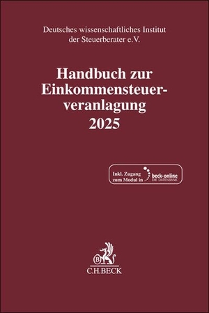 Deutsches Wissenschaftliches Institut Der Steuerberater E. V. (Hrsg.). Handbuch zur Einkommensteuerveranlagung 2025. ESt 2025. C.H. Beck, 2026.