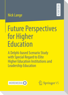Future Perspectives for Higher Education