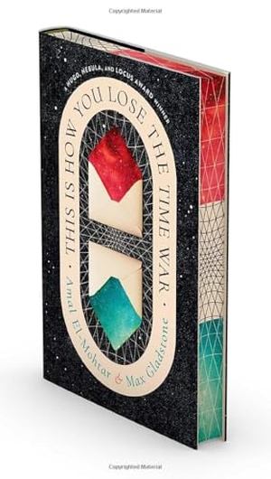 El-Mohtar, Amal / Max Gladstone. This Is How You Lose the Time War (Deluxe Edition). Simon + Schuster LLC, 2025.