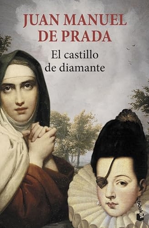 Prada, Juan Manuel De. El castillo de diamante. Booket, 2017.